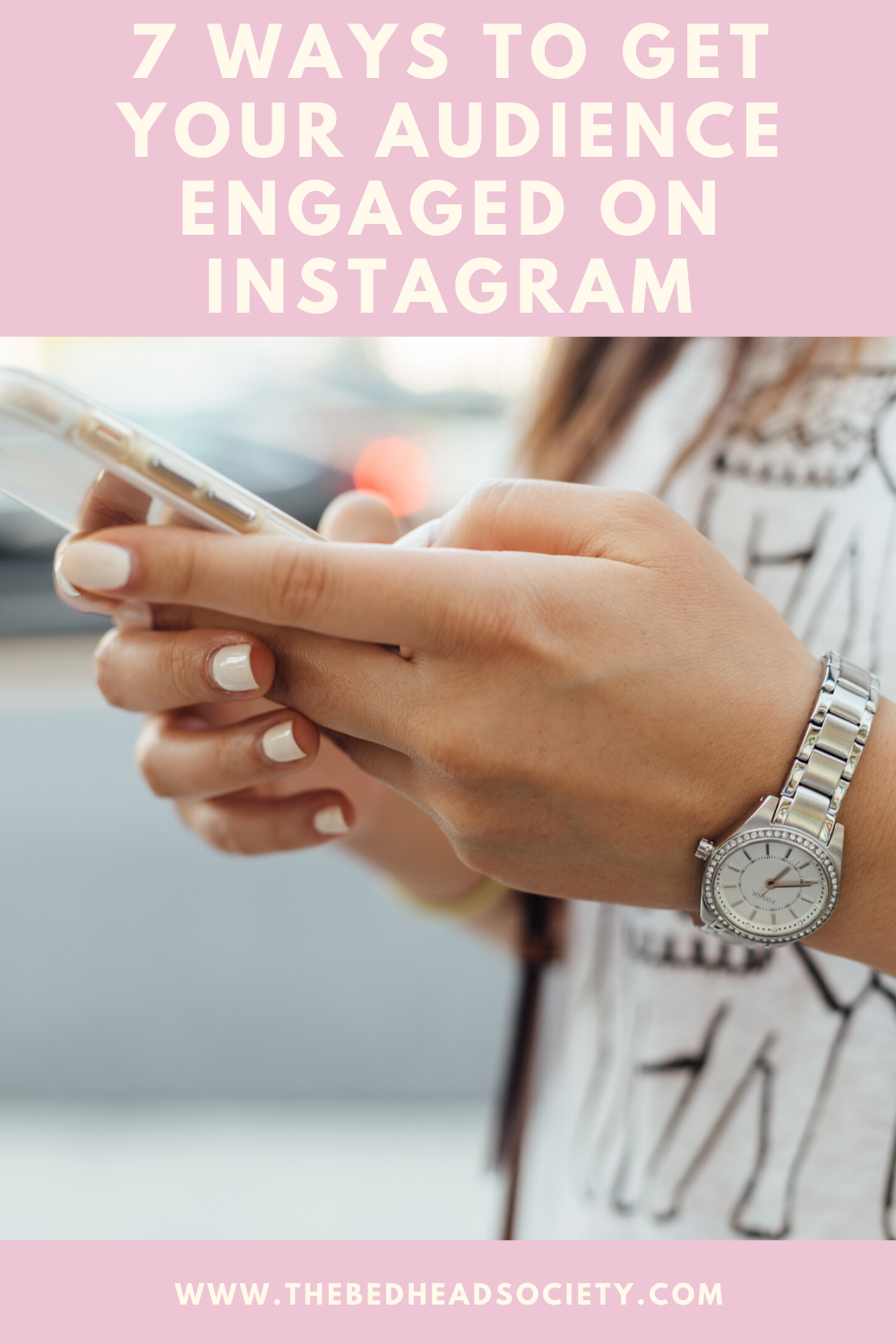 7 WAYS TO GET YOUR AUDIENCE ENGAGED ON INSTAGRAM - PIN